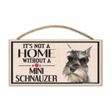 Wood Sign - It's Not A Home Without A Mini Schnauzer