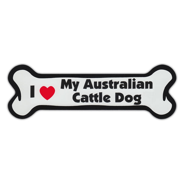 Dog Bone Magnet - I Love My Australian Cattle Dog
