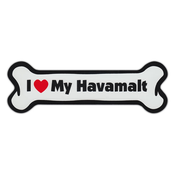 Dog Bone Magnet - I Love My Havamalt