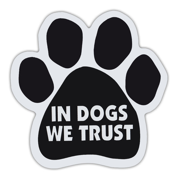 Dog Paw Magnet - In Dogs We Trust