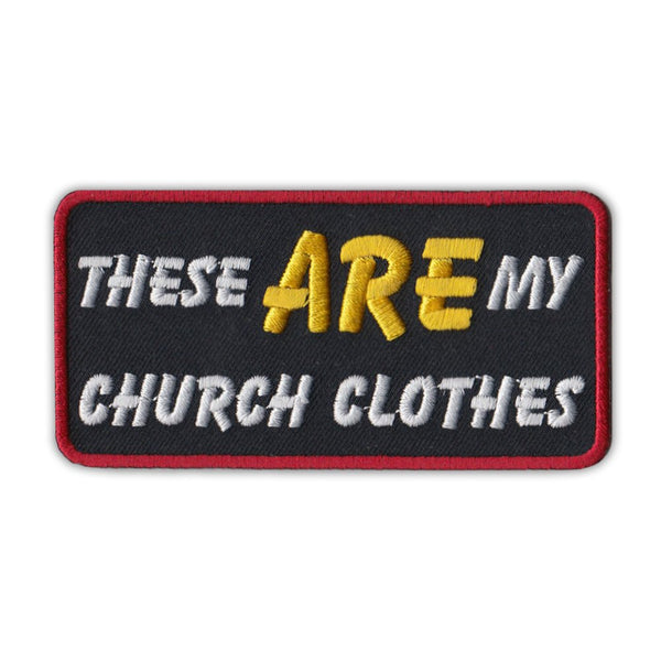 Patch - These Are My Church Clothes (Red)