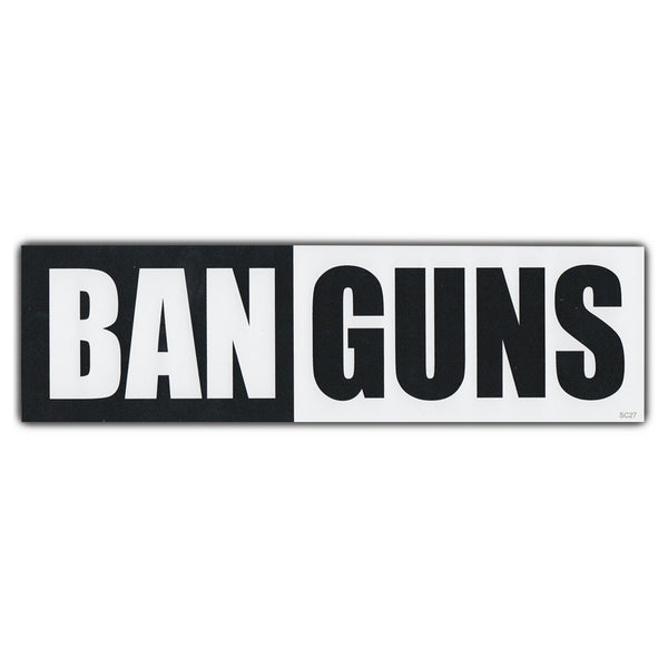 Bumper Sticker - BAN GUNS 