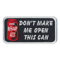 Patch - Don't Make Me Open This Can, 100% Whoop Ass