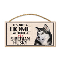 Wood Sign - It's Not A Home Without A Siberian Husky