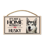 Wood Sign - It's Not A Home Without A Husky (Siberian)