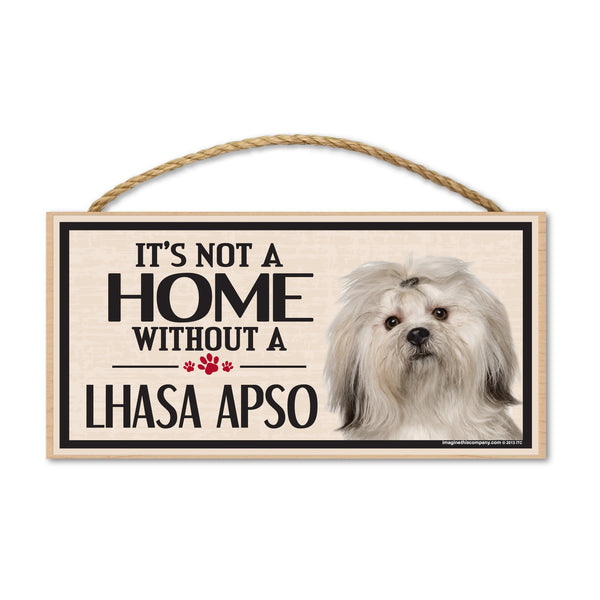 Wood Sign - It's Not A Home Without A Lhasa Apso