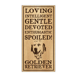 Wood Sign - Spoiled Golden Retriever
