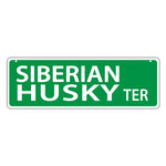 Novelty Street Sign - Siberian Husky Terrace