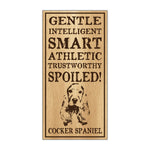 Wood Sign - Spoiled Cocker Spaniel