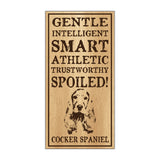 Wood Sign - Spoiled Cocker Spaniel