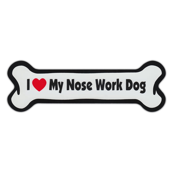 Dog Bone Magnet - I Love My Nose Work Dog