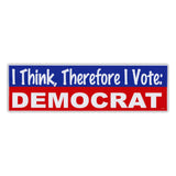 Bumper Sticker - I Think, Therefore I Vote: Democrat 