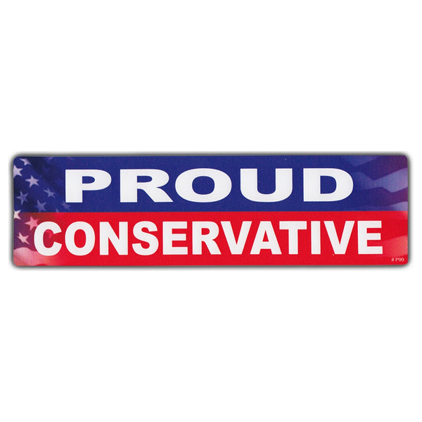 Bumper Sticker - Proud Conservative 