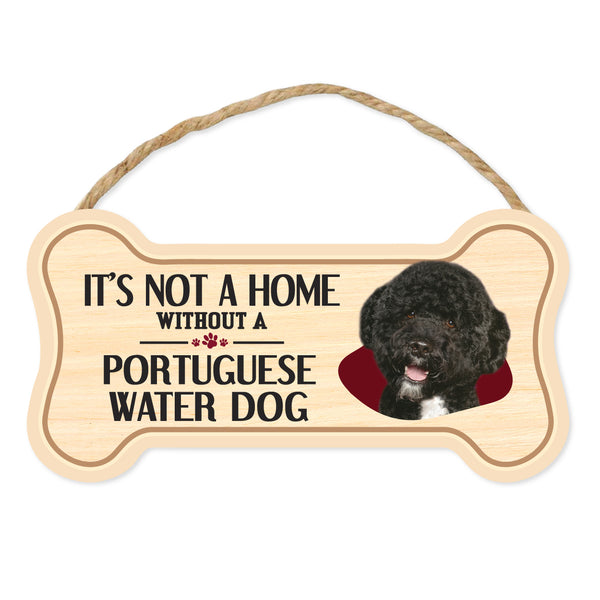 Bone Shape Wood Sign - It's Not A Home Without A Portuguese Water Dog (10" x 5")