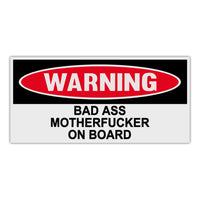 Funny Warning Sticker - Bad Ass Motherfucker On Board