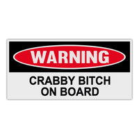 Funny Warning Sticker - Crabby Bitch On Board