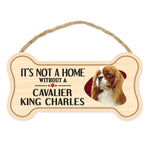 Bone Shape Wood Sign - It's Not A Home Without A Cavalier King Charles Spaniel (10" x 5")