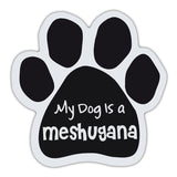 Dog Paw Magnet - My Dog Is A Meshugana