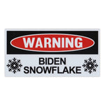 Funny Warning Magnet - Biden Snowflake (6" x 3")