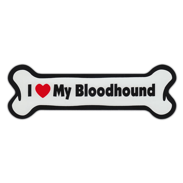 Dog Bone Magnet - I Love My Bloodhound