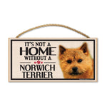 Wood Sign - It's Not A Home Without A Norwich Terrier