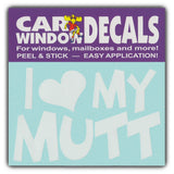 Window Decal - I Love My Mutt (4.5" Wide)