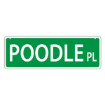 Novelty Street Sign - Poodle Place