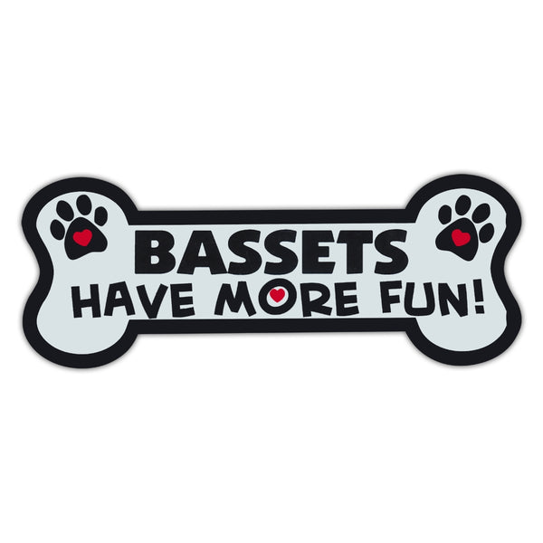 Dog Bone Magnet - Bassets Have More Fun!