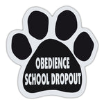 Dog Paw Magnet - Obedience School Dropout