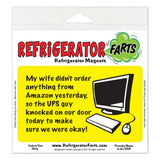 Funny Refrigerator Magnet, Wife Didn't Order Anything From Amazon, 5" x 3"