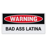 Funny Warning Sticker - Bad Ass Latina
