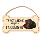 Bone Shape Wood Sign - It's Not A Home Without A Chocolate Lab (10" x 5")