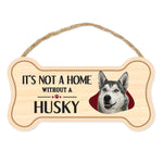 Bone Shape Wood Sign - It's Not A Home Without A Husky (10" x 5")