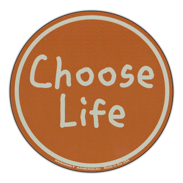 Magnet - Anti Abortion Choose Life (4" Round)