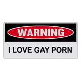 Funny Warning Sticker - I Love Gay Porn