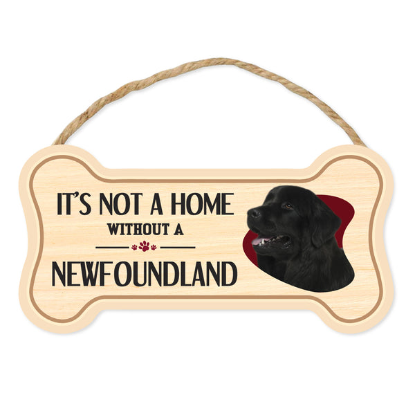 Bone Shape Wood Sign - It's Not A Home Without A Newfoundland (10" x 5")