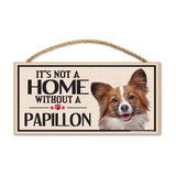 Wood Sign - It's Not A Home Without A Papillon