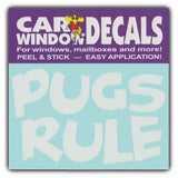 Window Decal - Pugs Rule (4.5" Wide)