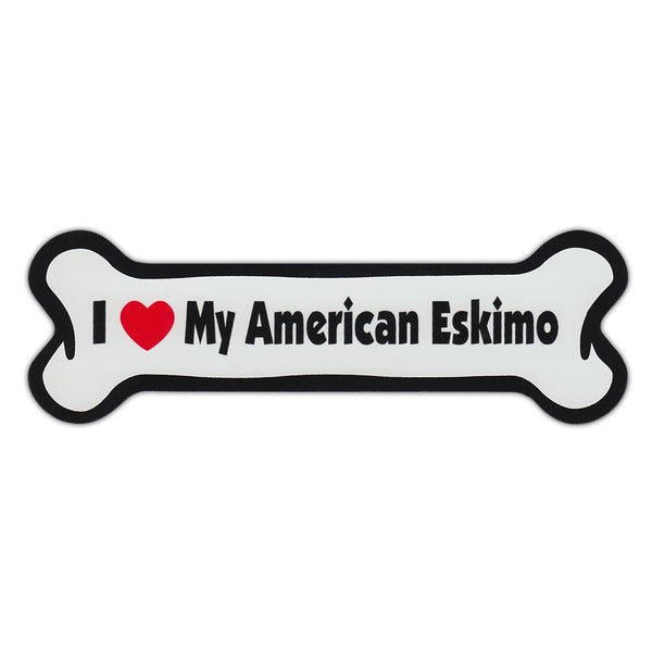 Dog Bone Magnet - I Love My American Eskimo