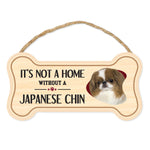 Bone Shape Wood Sign - It's Not A Home Without A Japanese Chin (10" x 5")