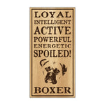 Wood Sign - Spoiled Boxer